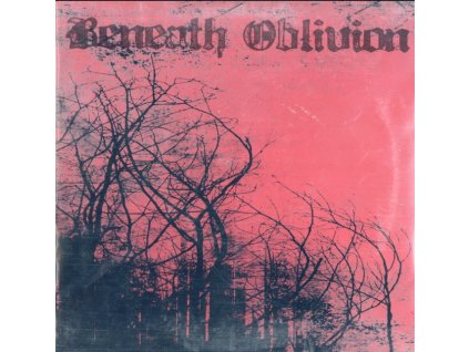 BENEATH OBLIVION - Beneath Oblivion (10" Vinyl)