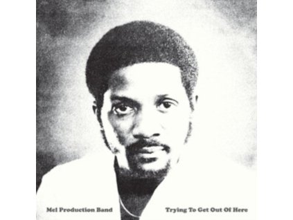 MEL PRODUCTION BAND - Trying To Get Out Of Here (LP)