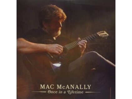 MAC MCANALLY - Once In A Lifetime (LP)