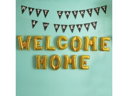 MATT CASKITT & THE BREAKS - Welcome Home (LP)