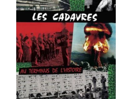 LES CADAVRES - Au Terminus De L Histoire (LP)
