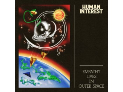 HUMAN INTEREST - Empathy Lives In Outer Space (12" Vinyl)