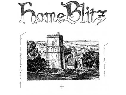 HOME BLITZ - Foremost & Fair (LP)