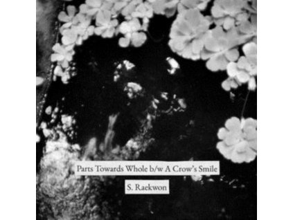 S. RAEKWON - Part Towards Whole / A Crows Smile (7" Vinyl)