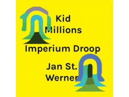 KID MILLIONS & JAN ST. WERNER - Imperium Droop (LP)