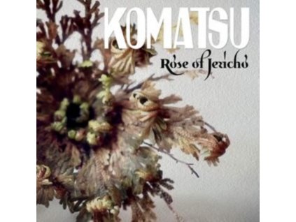 KOMATSU - Rose Of Jericho (LP)