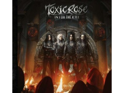 TOXICROSE - In For The Kill (Limited Edition) (LP)