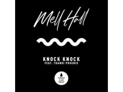 MELL HALL FEAT. THANDI PHOENIX - Knock Knock (12" Vinyl)