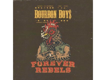 BOURBON BOYS - Forever Rebels (LP)