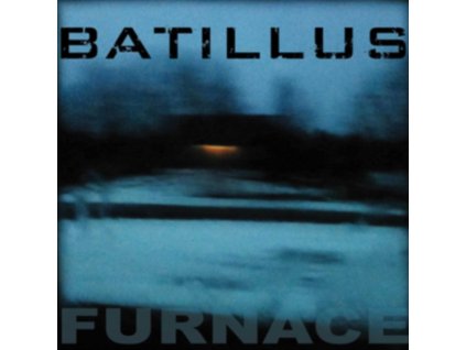 BATILLUS - Furnace (LP)