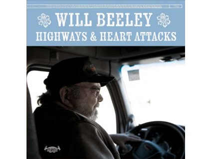 WILL BEELEY - Highways & Heart Attacks (LP)