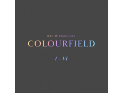 DAN MICHAELSON - Colourfield (Feat. Galya Bisengalieva & Robert Ames) (LP)