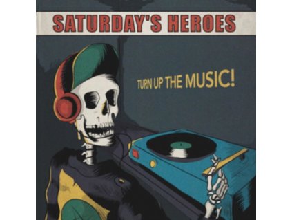 SATURDAYS HEROES - Turn Up The Music (LP)