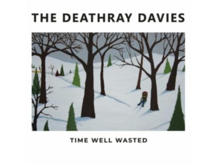 DEATHRAY DAVIES - Time Well Wasted (LP)