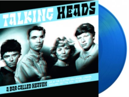 TALKING HEADS - A Bar Called Heaven: Live At The Electric Ballroom. London. England. Dec 7Th. 1979 - Fm Broadcast (Blue Vinyl) (LP)