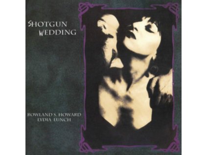 LYDIA LUNCH & ROWLAND S. HOWARD - Shotgun Wedding (LP)