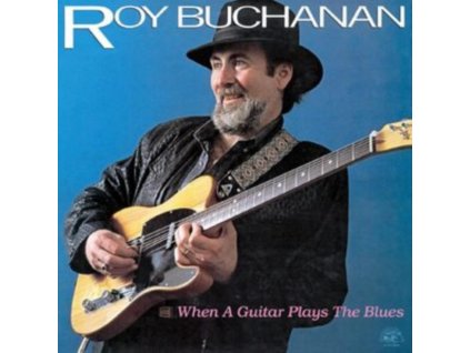 BUCHANAN, ROY - WHEN A GUITAR PLAYS THE BLUES (1 LP / vinyl)