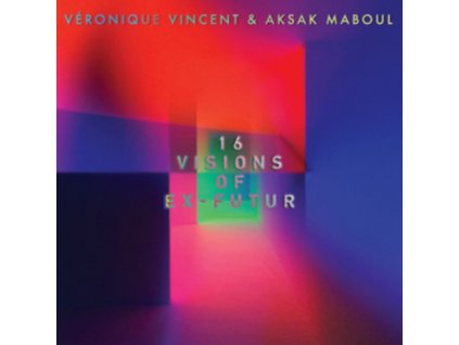 VERONIQUE VINCENT & AKSAK MABOUL - 16 Visions Of Ex-Futur (LP)