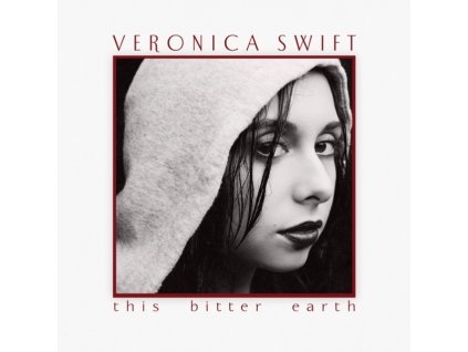 VERONICA SWIFT - This Bitter Earth (LP)