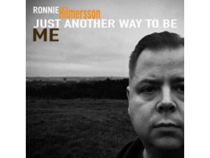 RONNIE HILMERSSON - Just Another Way To Be Me (LP)