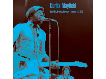 CURTIS MAYFIELD - Beat Club. Bremen. Germany - January 19. 1972 (LP)
