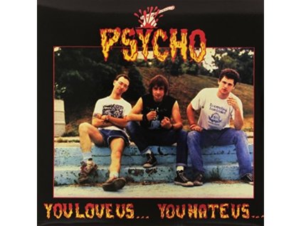 PSYCHO - You Love Us You Hate Us (LP)