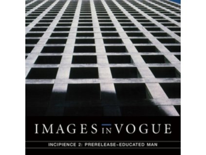 IMAGES IN VOGUE - Incipience 2: Prerelease Educated Man (Clear Vinyl) (LP)