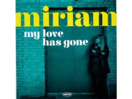 MIRIAM - My Love Has Gone / There Goes My Babe (7" Vinyl)