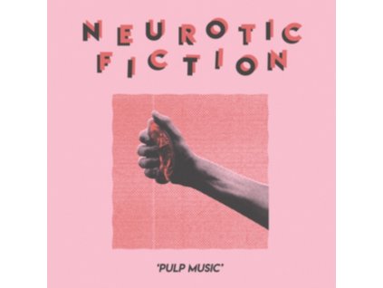 NEUROTIC FICTION - Pulp Music (LP)