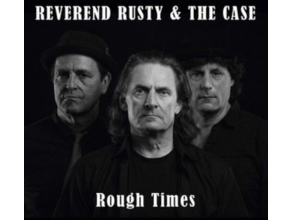 REVEREND RUSTY & THE CASE - Rough Times (LP)