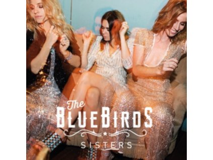BLUEBIRDS - Sisters (LP)