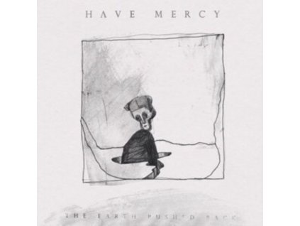 HAVE MERCY - The Earth Pushed Back (LP)