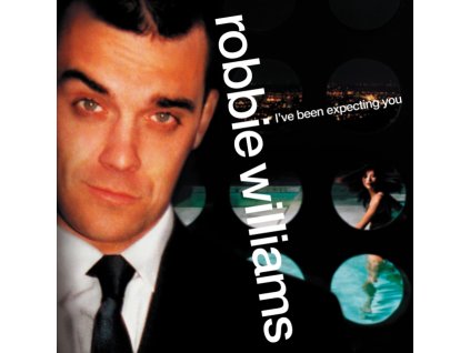 ROBBIE WILLIAMS - Ive Been Expecting You (LP)