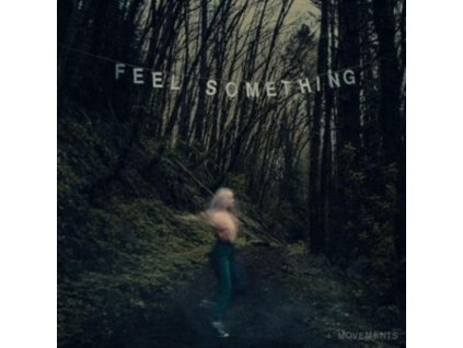 MOVEMENTS - Feel Something (LP)