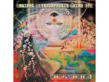 HIBUSHIBIRE - Magical Metamorphosis Third Ey (LP)