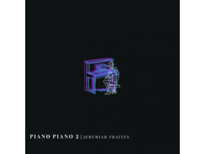 JEREMIAH FRAITES - Piano Piano 2 (LP)