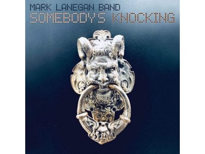 MARK LANEGAN BAND - Somebodys Knocking (LP)