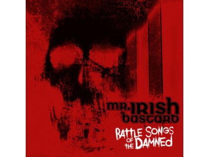MR. IRISH BASTARD - Battle Songs Of The Damned (Transparent Red Vinyl) (LP)