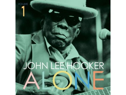 JOHN LEE HOOKER - Alone Vol. 1 (LP)