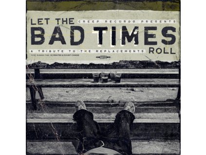 VARIOUS ARTISTS - Let The Bad Times Roll (A Tribute To The Replacements) (LP)