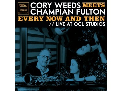 CORY WEEDS - Cory Weeds Meets Champian Fulton: Every Now And Then (Live At Ocl Studios) (LP)