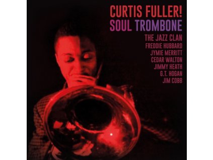 CURTIS FULLER - Soul Trombone And The Jazz Clan (Clear Vinyl) (LP)