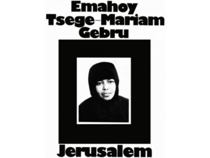 EMAHOY TSEGE MARIAM GEBRU - Jerusalem (LP)