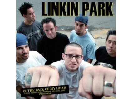 LINKIN PARK - In The Back Of My Head: Live In Auburn Hills. Michigan. Oct 15Th. 2001 - Fm Broadcast (LP)