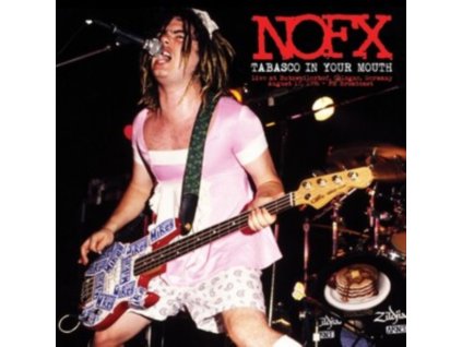 NOFX - Tabasco In Your Mouth: Live At Butzweilerhof. Cologne. Germany. August 17. 1996 - Fm Broadcast (LP)