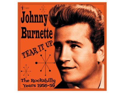 JOHNNY BURNETTE - Tear It Up: The Rockabilly Years 1956-59 (LP)
