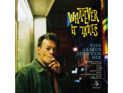 HUNTER, JAMES -SIX- - WHATEVER IT TAKES (1 LP / vinyl)