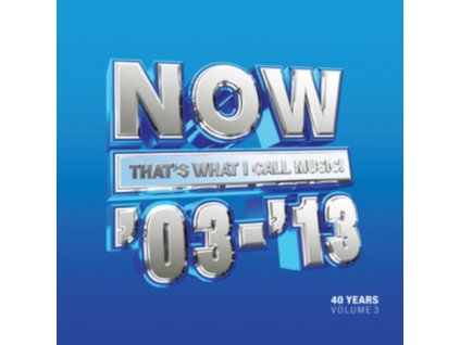 VARIOUS ARTISTS - Now Thats What I Call 40 Years: Volume 3 - 2003-2013 (LP)