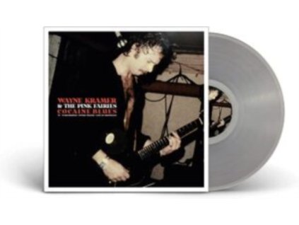 WAYNE KRAMER & THE PINK FAIRIES - Cocaine Blues (74-78 Recordings/Studio Tracks + Live At Ding) (Clear Vinyl) (LP)