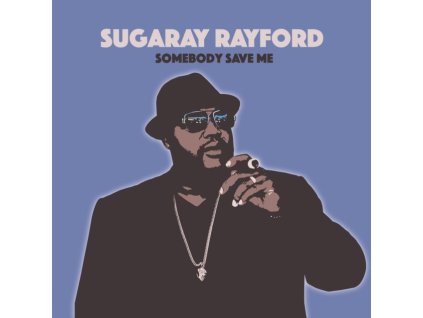 SUGARAY RAYFORD - Somebody Save Me (LP)